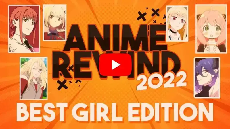 Anime Rewind 2022 Best Girl Edition