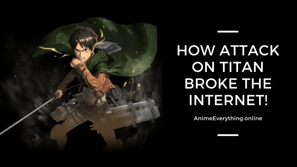 How Attack on titan broke the internet