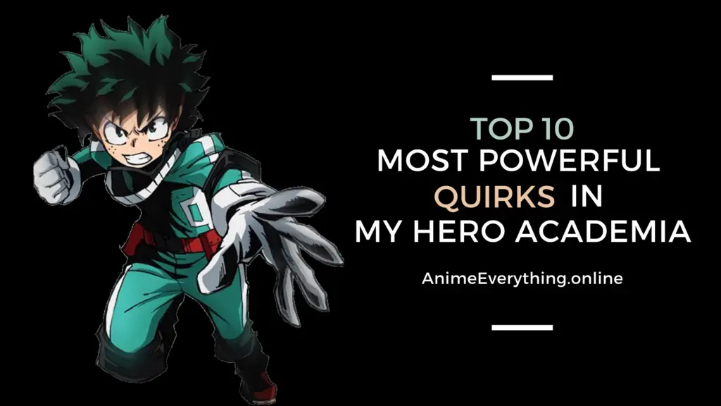 Top 10 most powerful quirks in my hero academia