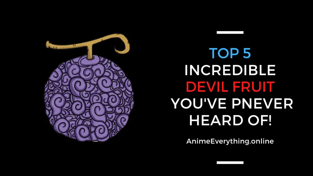 5 incroyables fruits du diable dont vous n'avez probablement jamais entendu parler