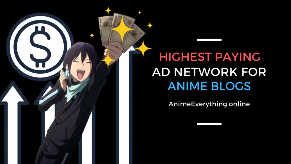 Meilleur réseau publicitaire d'anime pour les sites Web d'anime / de jeux