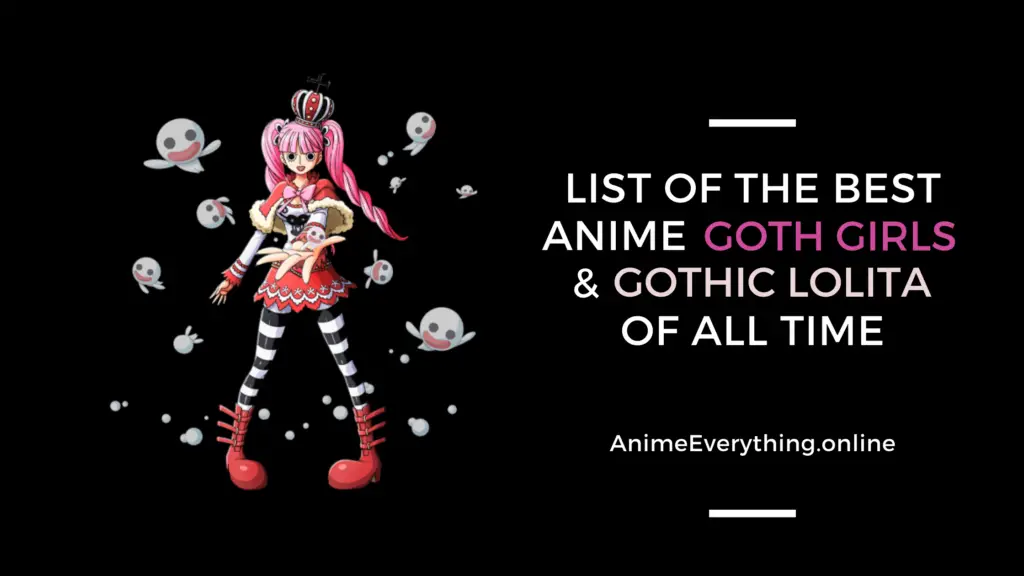Las 15 mejores chicas góticas de anime y personajes de lolita gótica de todos los tiempos