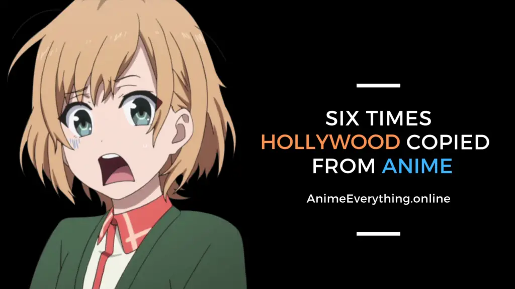 Hollywood movies that ripped off Anime