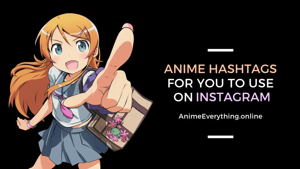 Anime hashtags for Instagram