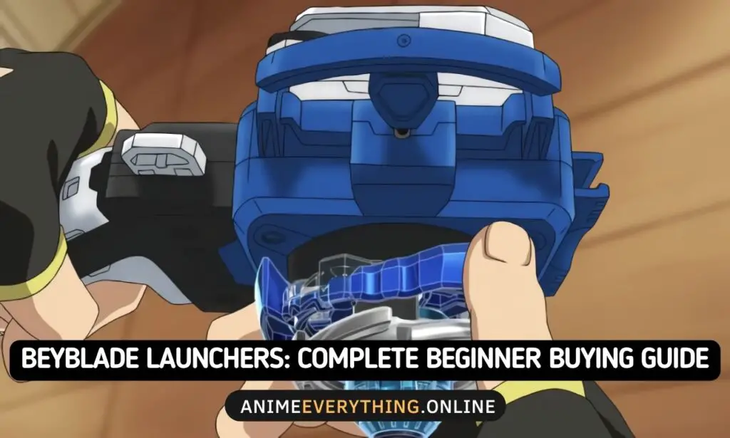 BEYBLADE LAUNCHERS: COMPLETE BEGINNER BUYING GUIDE