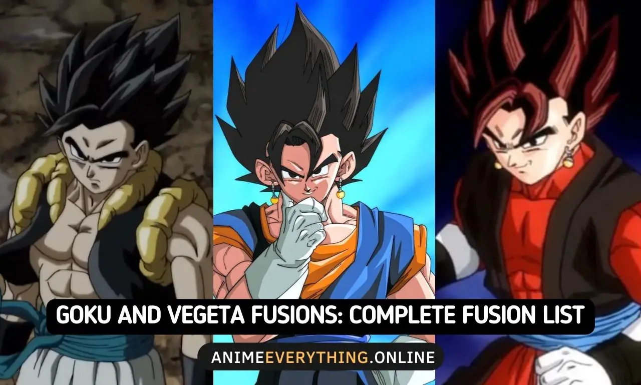 Goku And Vegeta Fusions: COMPLETE List Of Fusion Forms