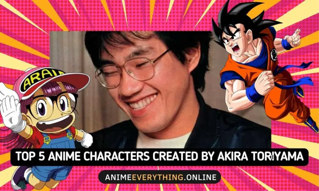 Los 5 mejores personajes de anime creados por Akira Toriyama