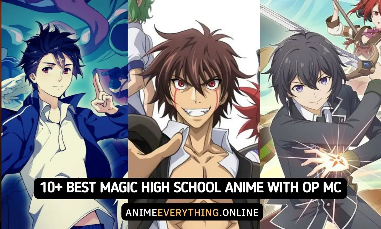 10+ Best Magic Highschool Anime With OP MC
