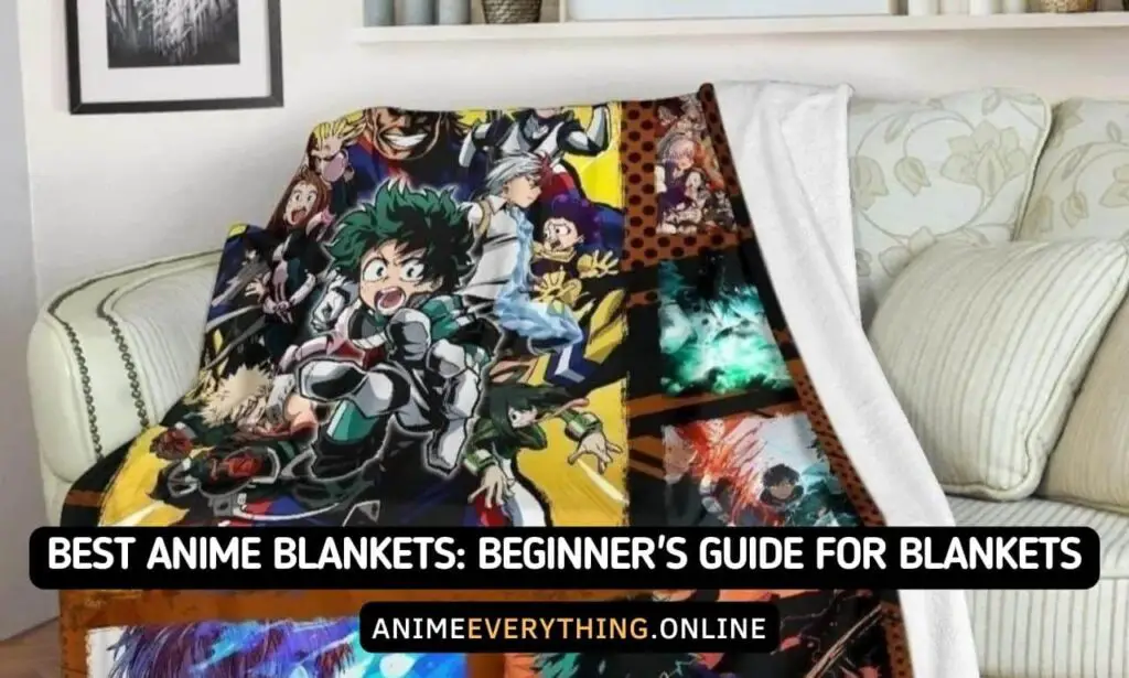 Best Anime Blankets Beginner's Guide For Blankets