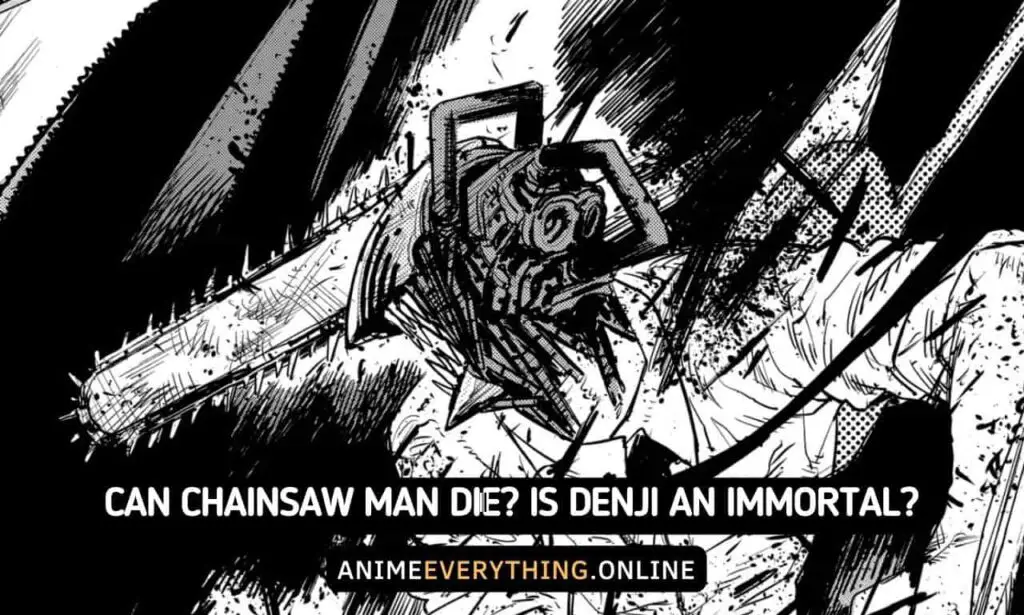 Can Chainsaw Man Die es Denji un inmortal