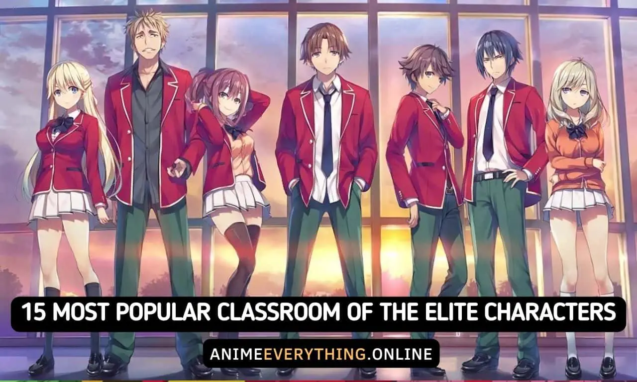 The 15 Most Popular Classroom Of The Elite Characters 9561