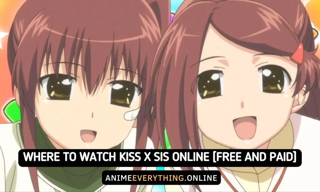 Dónde ver Kiss X Sis en línea [gratis y de pago]
