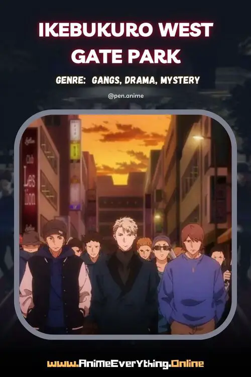 Ikebukuro West Gate Park - Anime comme Tokyo Revengers avec des gangs
