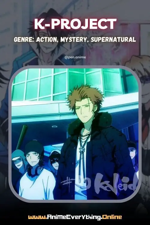 K Project - Anime Like Tokyo Revengers With Gangs