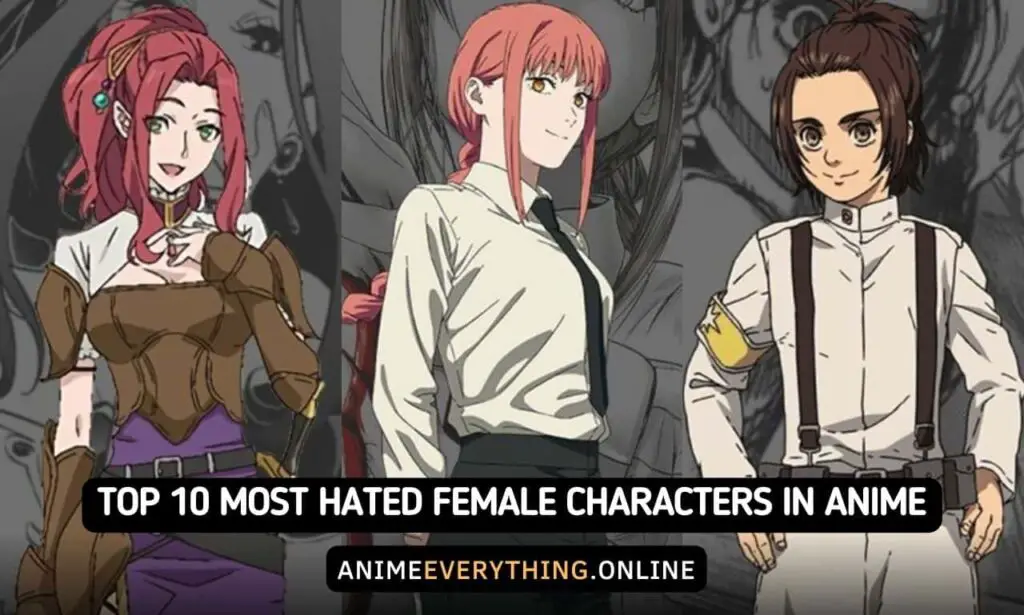 Top 10 Most Hated Female Characters In Anime