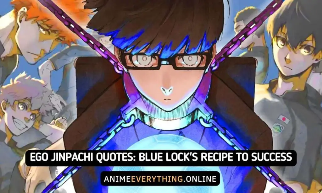Ego Jinpachi Quotes Blue Lock's Recipe to Success