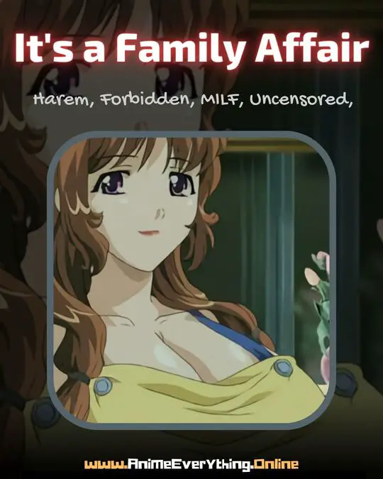 It's a Family Affair - best milf hentai anime