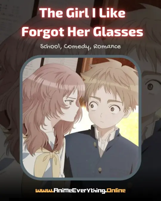 The Girl I Like Forgot Her Glasses - best summer 2023 anime to watch
