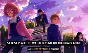 5+ Melhores lugares para assistir anime Beyond The Boundary