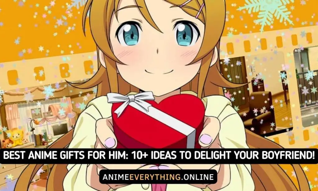 Best Anime Gifts for Him: 10+ Ideas to Delight Your Boyfriend This Christmas!