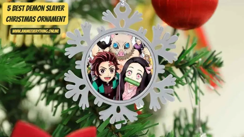 5 Best Demon Slayer Christmas Ornaments You Must Buy [2023 Guide]